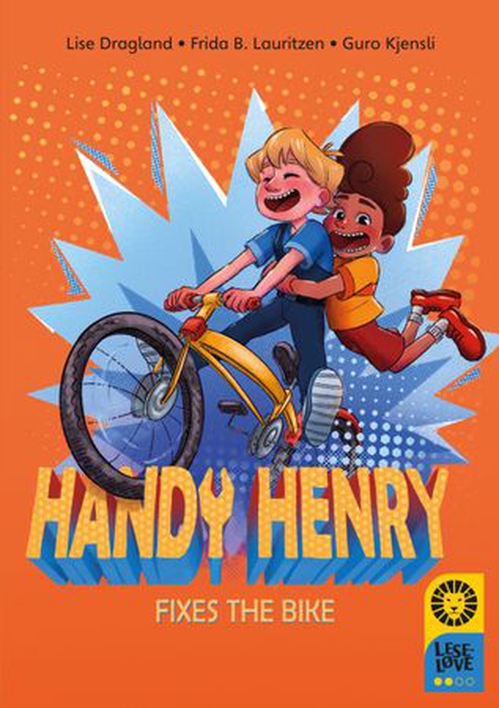 Handy Henry fixes the bike (ebok) av Lise Dragland