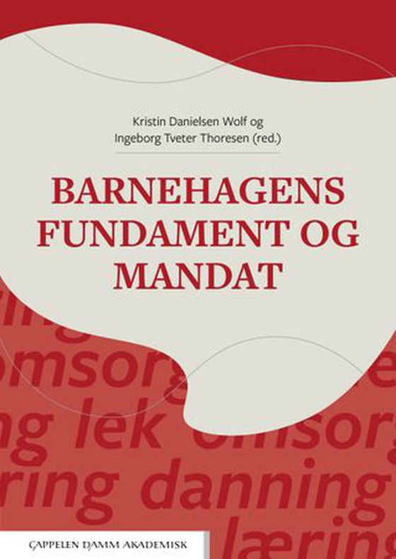 Barnehagens fundament og mandat (ebok) av -