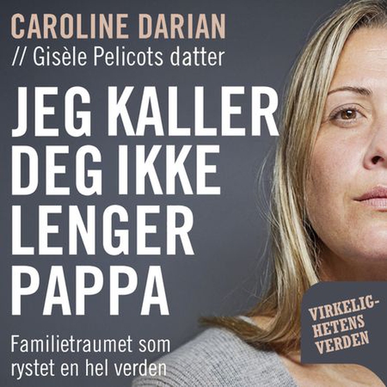 Jeg kaller deg ikke lenger pappa