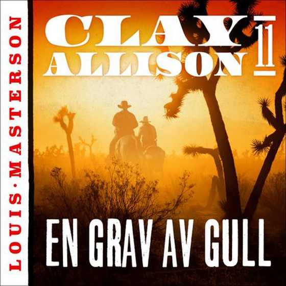 En grav av gull (lydbok) av Louis Masterson