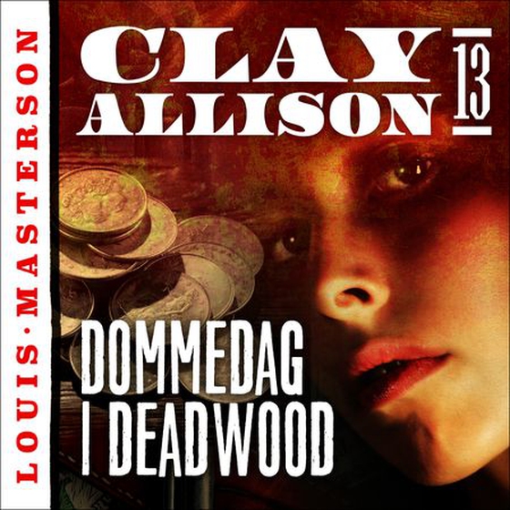 Dommedag i Deadwood (lydbok) av Louis Masterson