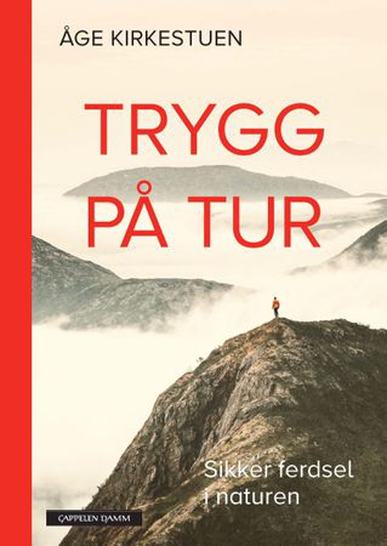 Trygg på tur - sikker ferdsel i naturen (ebok) av Åge Kirkestuen