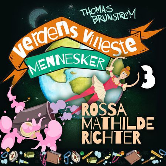 Rossa Mathilda Richter - den menneskelige kanonkulen (lydbok) av Thomas Brunstrøm