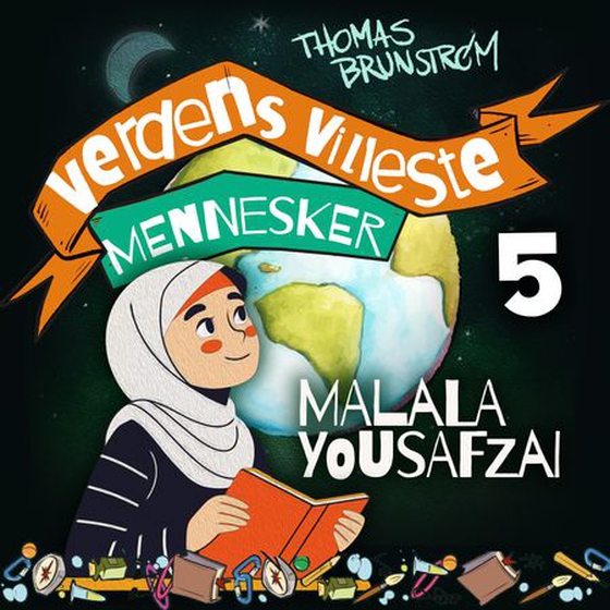 Malala Yousafzai - jenta som bare ville gå på skolen