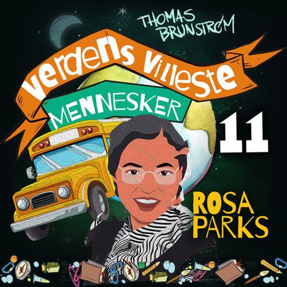 Rosa Parks - kvinnen som ikke ville reise seg fra plassen sin