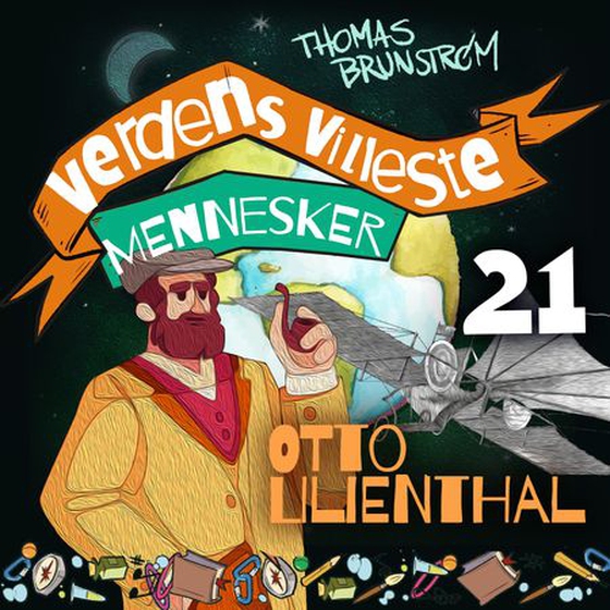 Otto Lilienthal - flyvningens far