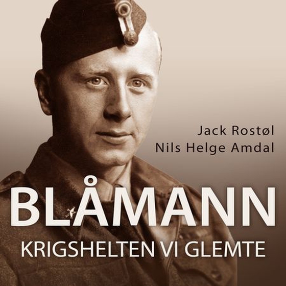 Blåmann - krigshelten vi glemte (lydbok) av Jack Rostøl