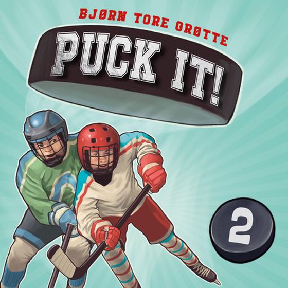 Puck it! (lydbok) av Bjørn Tore Grøtte