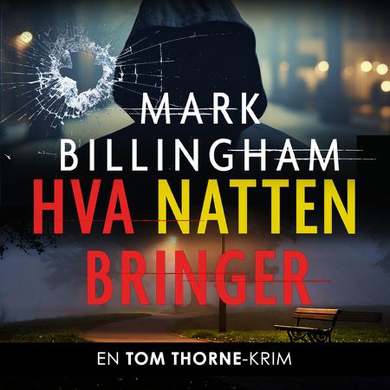 Hva natten bringer (lydbok) av Mark Billingham