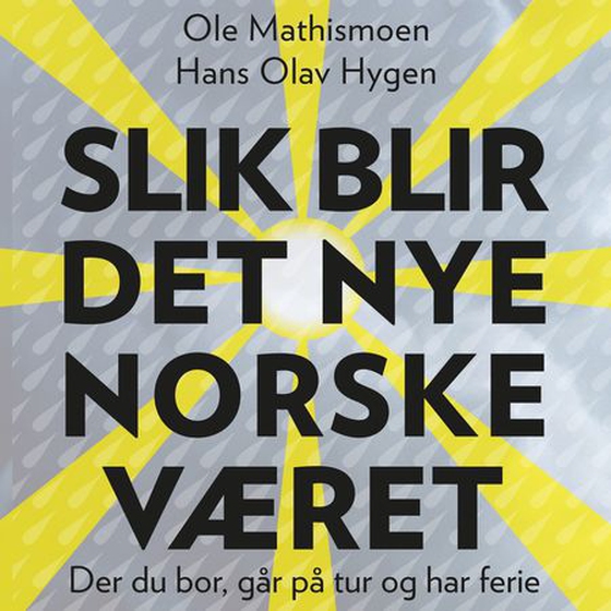 Slik blir det nye norske været