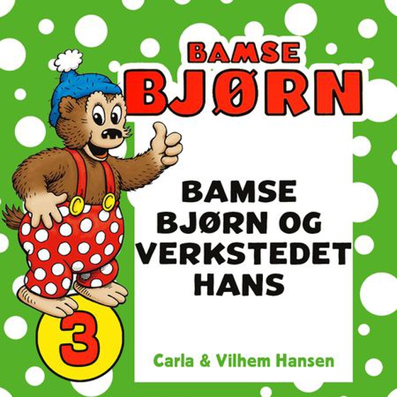 Bamse Bjørn og verkstedet hans (lydbok) av Carla Hansen