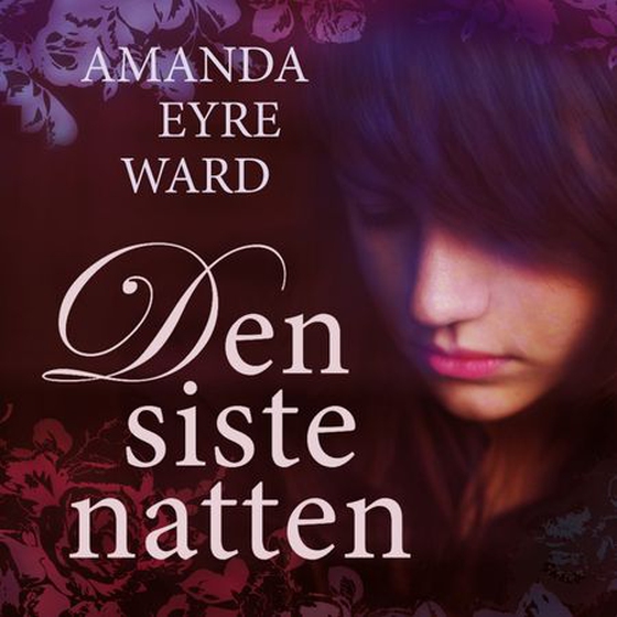 Den siste natten (lydbok) av Amanda Eyre Ward