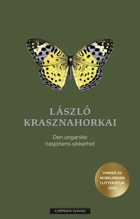 Den ungarske nasjonens sikkerhet - på jakt etter dagsommerfugler (ebok) av László Krasznahorkai