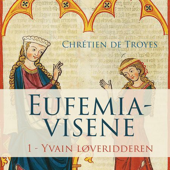 Yvain Løveridderen (lydbok) av de Troyes Chrétien