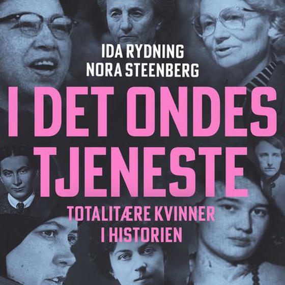 I det ondes tjeneste - Totalitære kvinner i historien