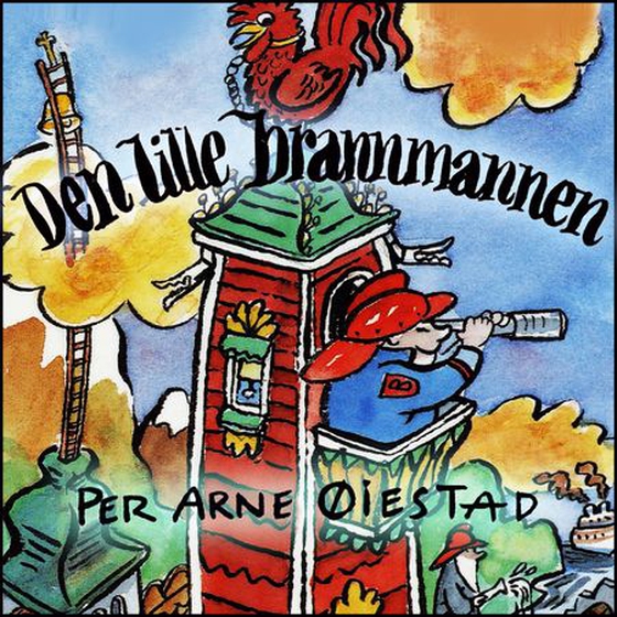 Den lille brannmannen (lydbok) av Per Arne Øiestad