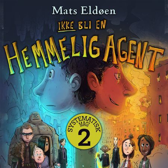 Ikke bli en hemmelig agent (lydbok) av Mats Eldøen