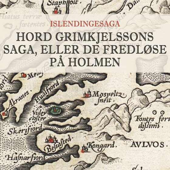 Hord Grimkjelssons saga, eller De fredløse på holmen