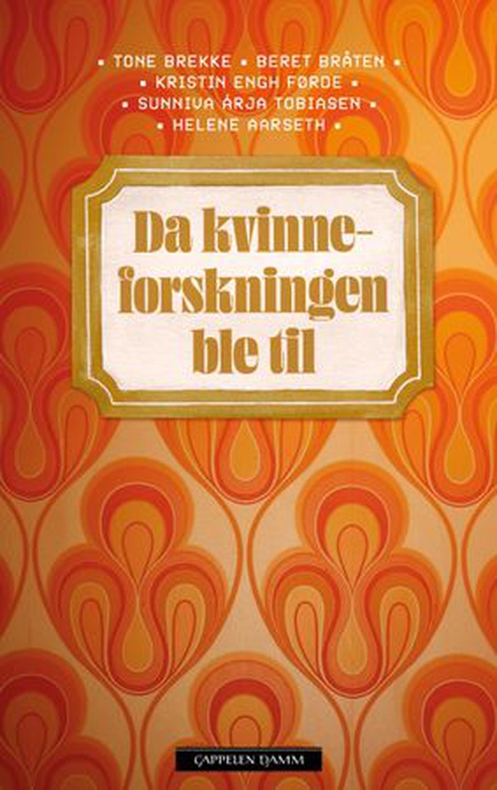 Da kvinneforskningen ble til
