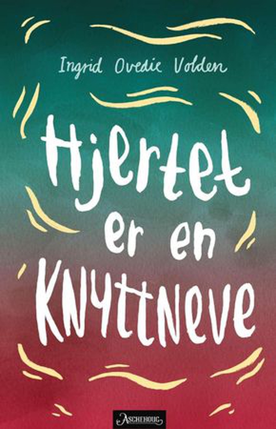 Hjertet er en knyttneve (ebok) av Ingrid Ovedie Volden