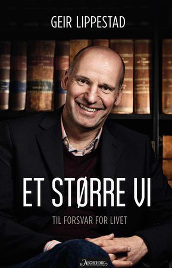 Et større vi - til forsvar for livet (ebok) av Geir Lippestad