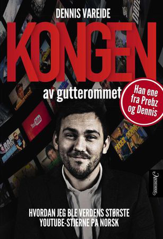 Kongen av gutterommet - hvordan jeg ble verdens største Youtube-stjerne på norsk (ebok) av Dennis Vareide