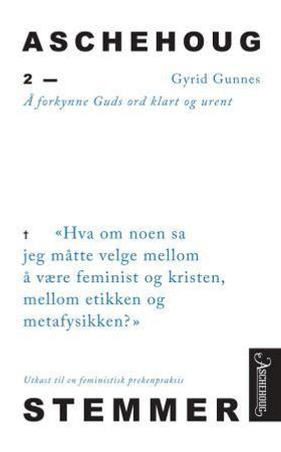 Å forkynne Guds ord klart og urent - utkast til en feministisk prekenpraksis (ebok) av Gyrid Gunnes