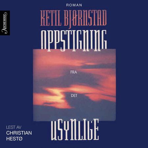 Oppstigning fra det usynlige (lydbok) av Ketil Bjørnstad