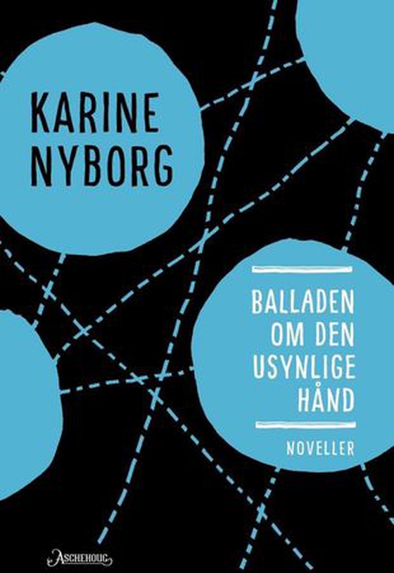 Balladen om den usynlige hånd - noveller (ebok) av Karine Nyborg