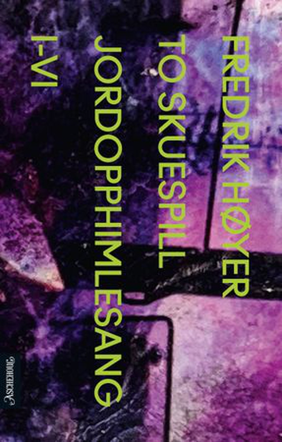 Jordopphimlesang ; I-VI : oratorium for fem unge mennesker - monologer om ensomhet : (ebok) av Fredrik Høyer