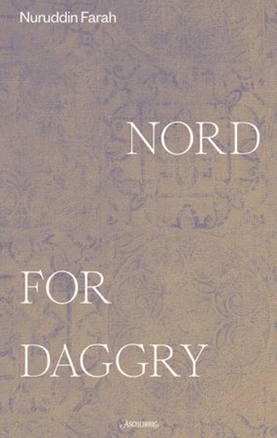 Nord for daggry (ebok) av Nuruddin Farah