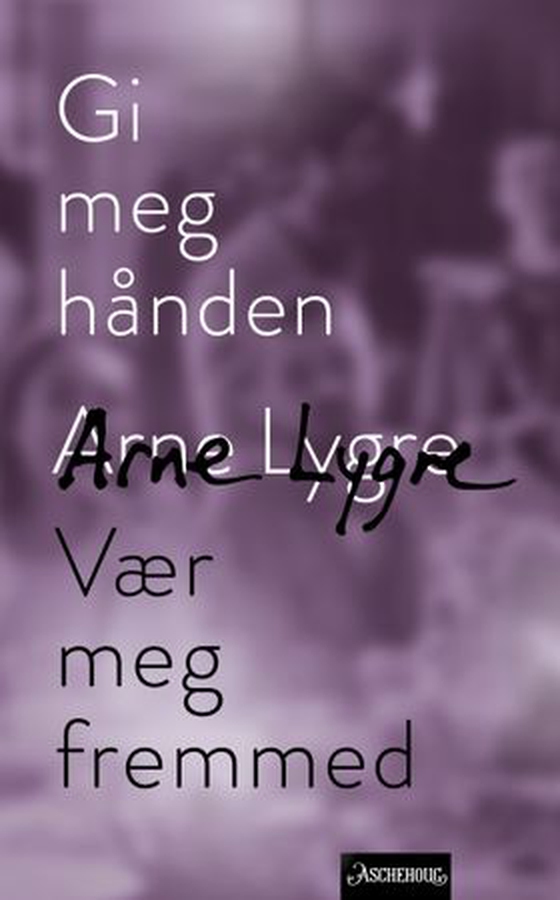 Gi meg hånden ; Vær meg fremmed