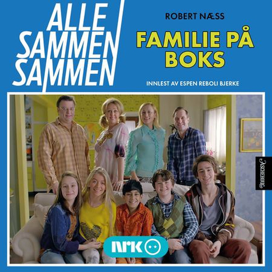 Alle sammen sammen - Familie på boks (lydbok) av Robert Næss