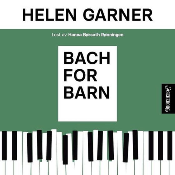 Bach for barn (lydbok) av Helen Garner