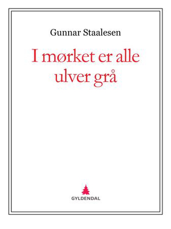 I mørket er alle ulver grå (ebok) av Gunnar Staalesen