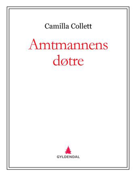 Amtmannens døtre (ebok) av Camilla Collett