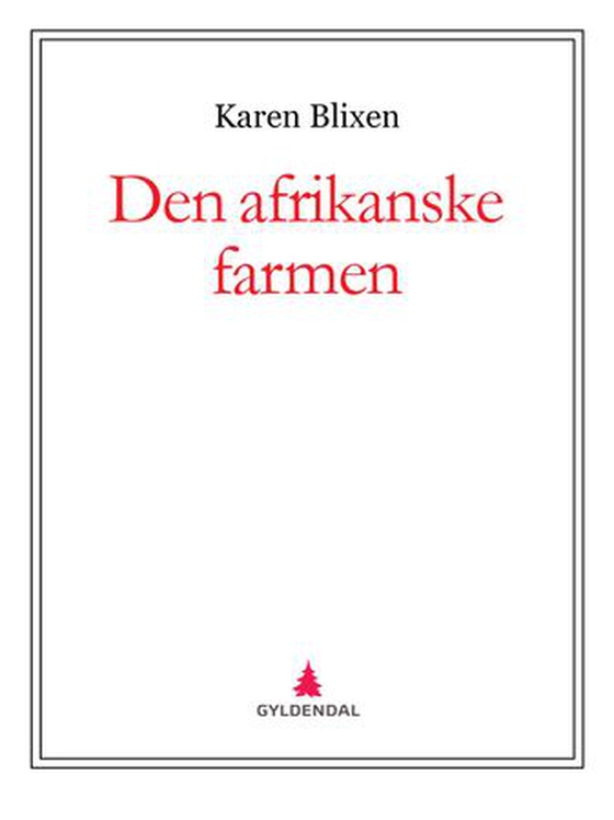 Den afrikanske farmen (ebok) av Karen Blixen