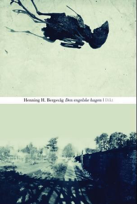 Den engelske hagen - dikt (ebok) av Henning H. Bergsvåg