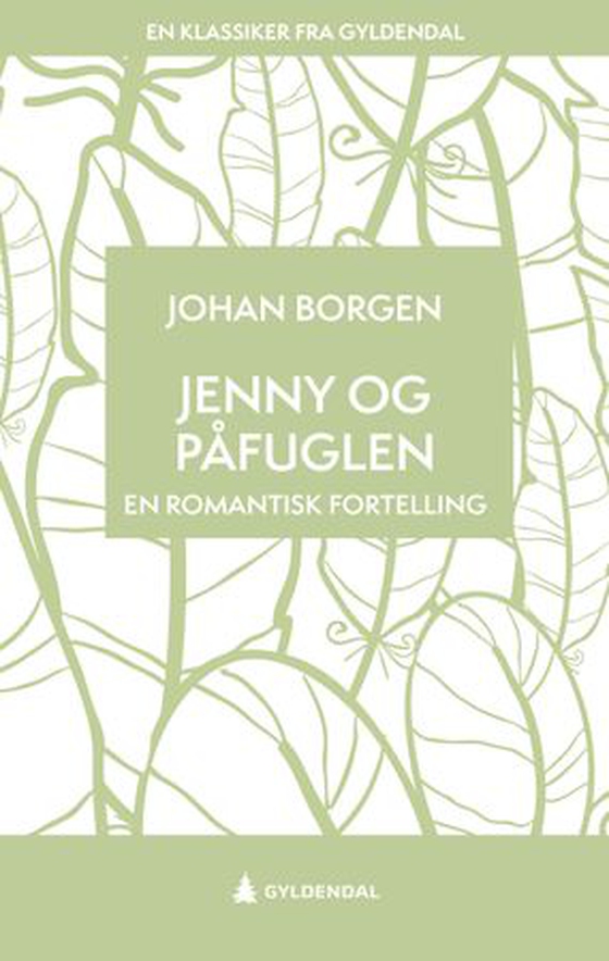 Jenny og påfuglen - en romantisk fortelling (ebok) av Johan Borgen