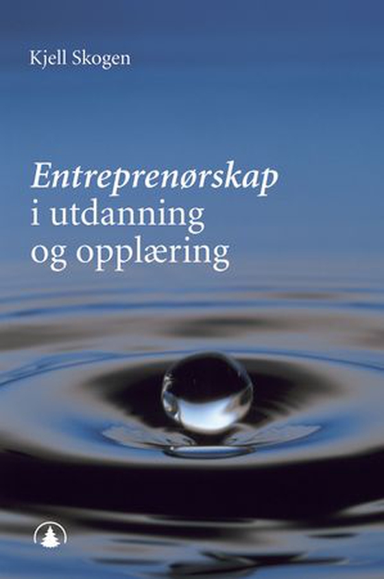 Entreprenørskap i utdanning og opplæring (ebok) av Kjell Skogen