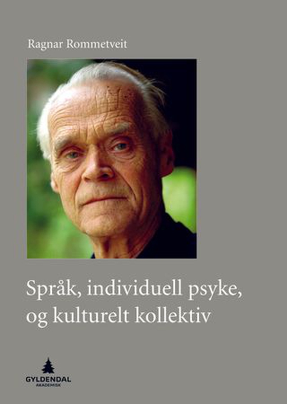 Språk, individuell psyke, og kulturelt kollektiv (ebok) av Ragnar Rommetveit
