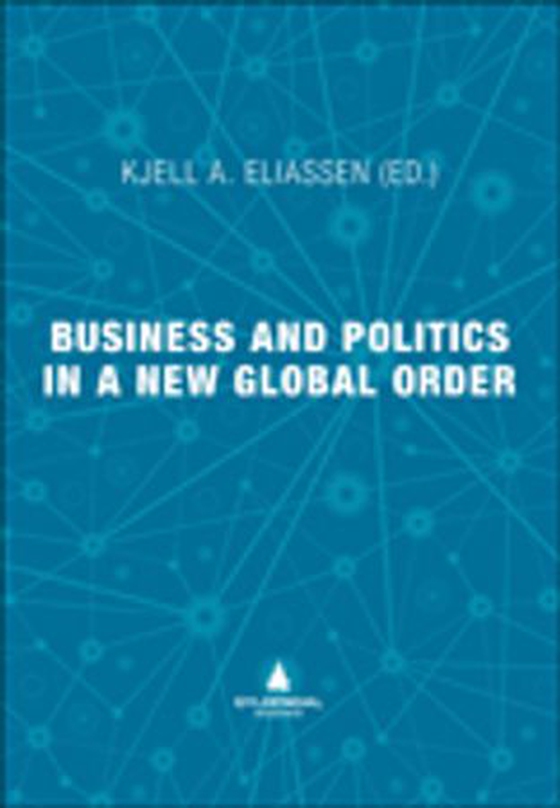 Business and politics in a new global order (ebok) av -