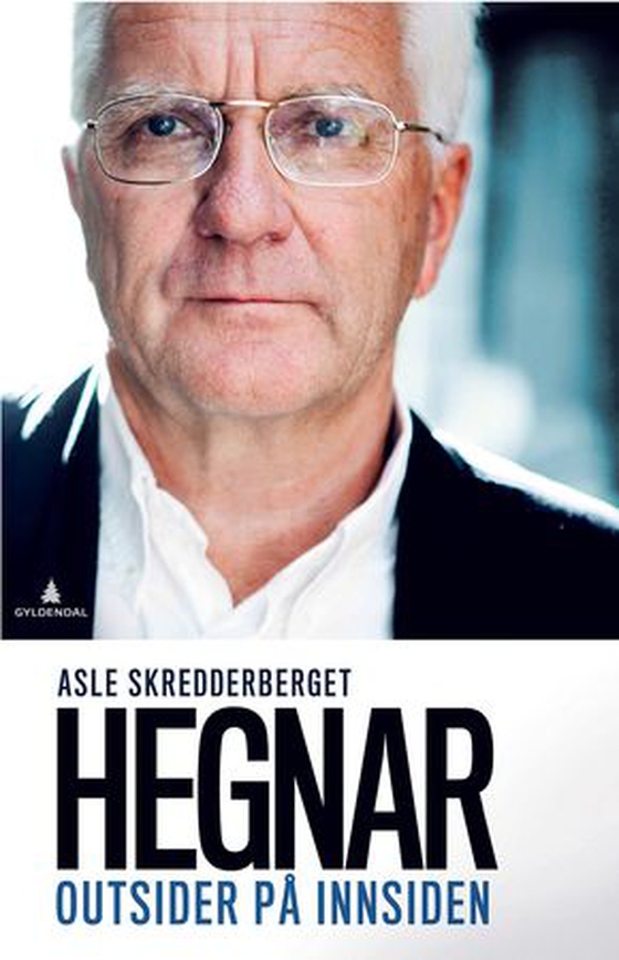 Hegnar - outsider på innsiden (ebok) av Asle Skredderberget