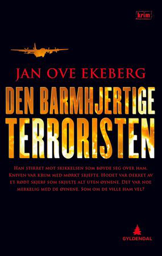 Den barmhjertige terroristen - kriminalroman (ebok) av Jan Ove Ekeberg