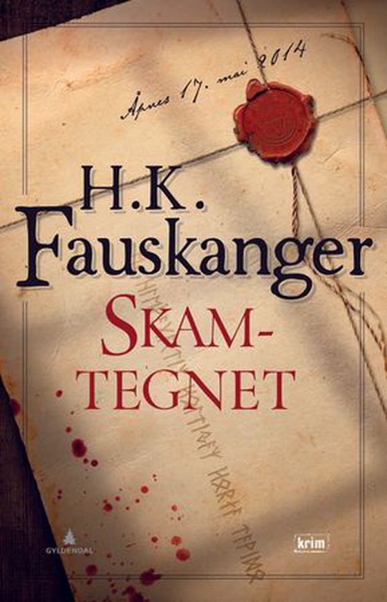 Skamtegnet - gjengitt etter Oskar Prods Brattenschlags etterlatte nedtegnelser : kriminalroman (ebok) av H. K. Fauskanger