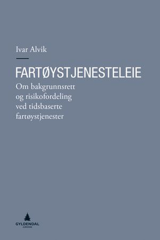 Fartøystjenesteleie - om bakgrunnsrett og risikofordeling ved tidsbaserte fartøystjenester (ebok) av Ivar Alvik