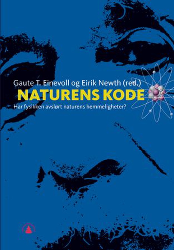 Naturens kode - har fysikken avslørt naturens hemmelighet? (ebok) av -
