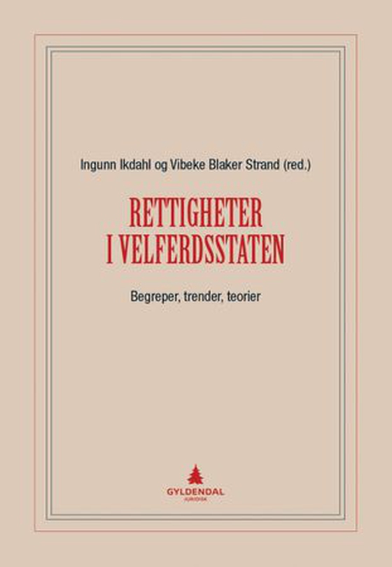 Rettigheter i velferdsstaten - begreper, trender, teorier (ebok) av Ingunn Ikdahl