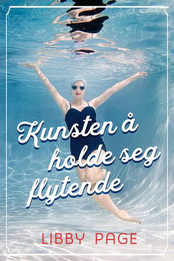 Kunsten å holde seg flytende - roman (ebok) av Libby Page