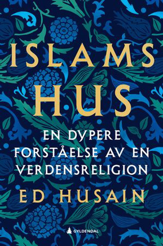 Islams hus - en dypere forståelse av en verdensreligion (ebok) av Ed Husain
